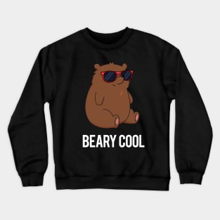 Beary Cool Cute Funny Bear Pun Crewneck Sweatshirt